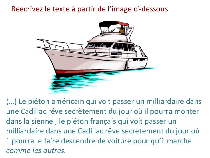 Réécrivez le texte à partir de l’image ci-dessous (…) Le piéton américain qui voit