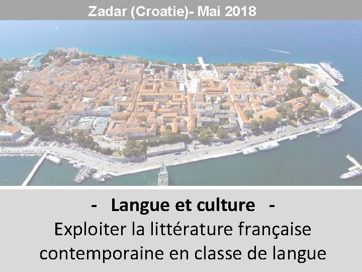 Zadar (Croatie)- Mai 2018 - Langue et pédagogique culture La différenciation : entre principes