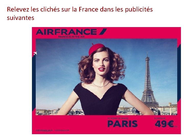 Relevez les clichés sur la France dans les publicités suivantes 