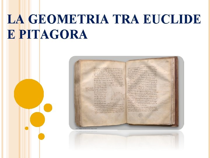 LA GEOMETRIA TRA EUCLIDE E PITAGORA 