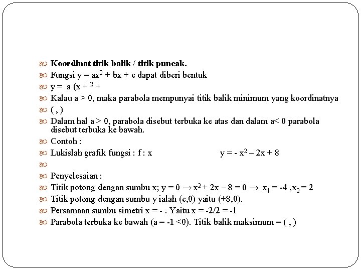  Koordinat titik balik / titik puncak. Fungsi y = ax 2 + bx