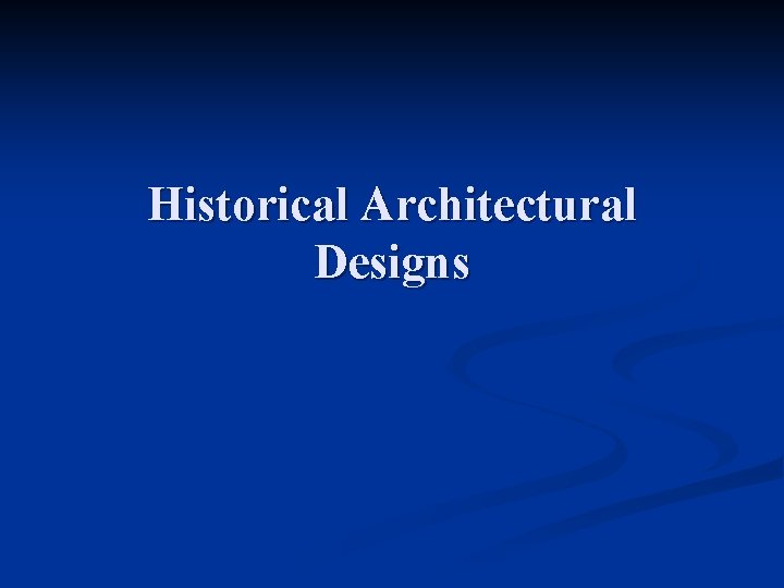 Historical Architectural Designs 