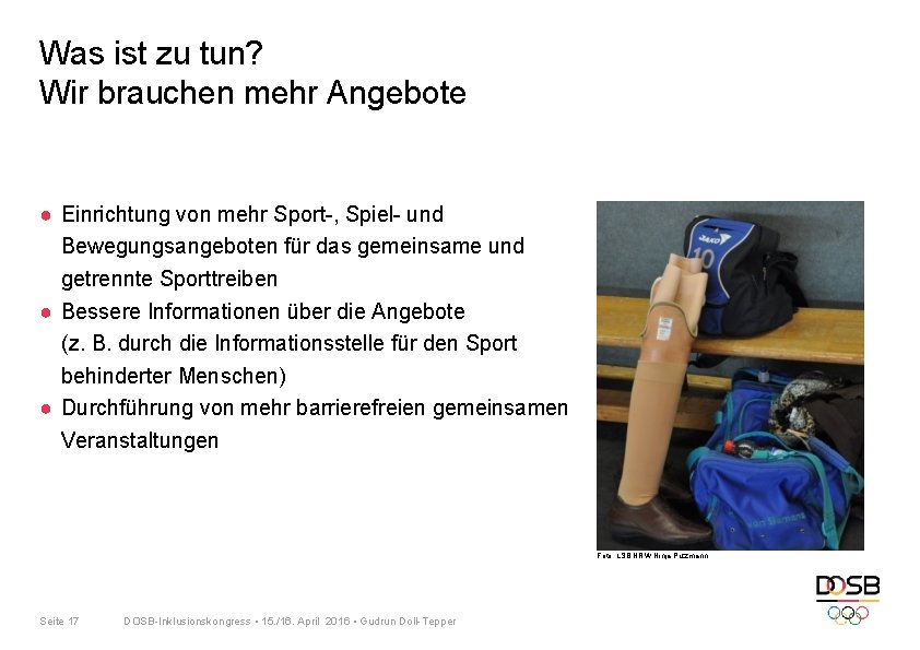 Was ist zu tun? Wir brauchen mehr Angebote ● Einrichtung von mehr Sport-, Spiel- Was ist zu tun? Wir brauchen mehr Angebote ● Einrichtung von mehr Sport-, Spiel-