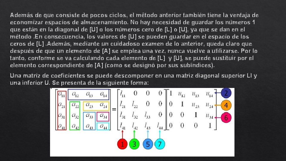 Además de que consiste de pocos ciclos, el método anterior también tiene la ventaja Además de que consiste de pocos ciclos, el método anterior también tiene la ventaja