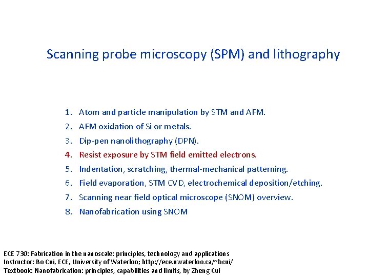 Scanning probe microscopy (SPM) and lithography 1. 2. 3. 4. 5. 6. 7. 8.