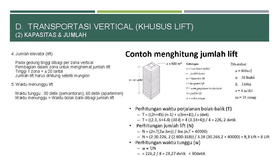 D. TRANSPORTASI VERTICAL (KHUSUS LIFT) (2) KAPASITAS & JUMLAH 4. Jumlah elevator (lift) Pada