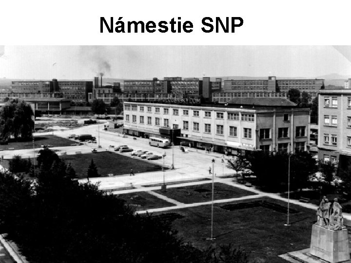 Námestie SNP Námestie SNP