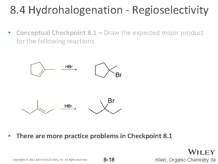8. 4 Hydrohalogenation - Regioselectivity • Conceptual Checkpoint 8. 1 – Draw the expected