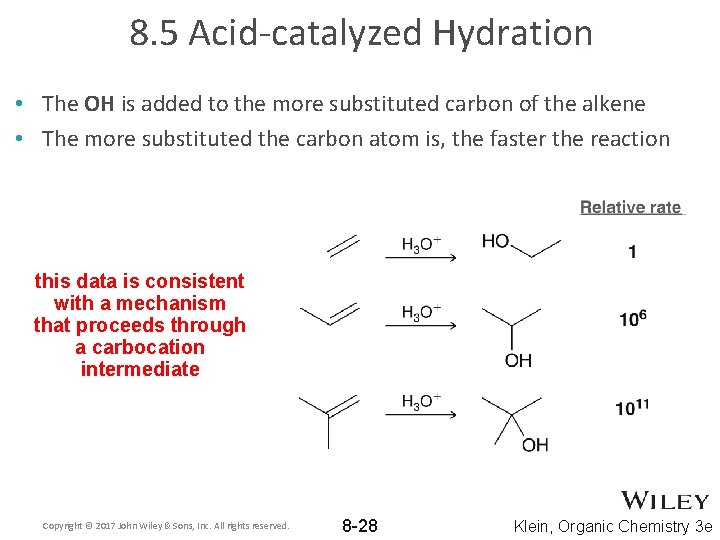 8. 5 Acid-catalyzed Hydration • The OH is added to the more substituted carbon