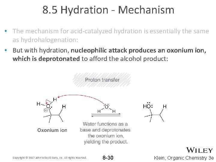 8. 5 Hydration - Mechanism • The mechanism for acid-catalyzed hydration is essentially the