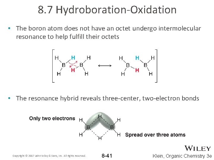 8. 7 Hydroboration-Oxidation • The boron atom does not have an octet undergo intermolecular