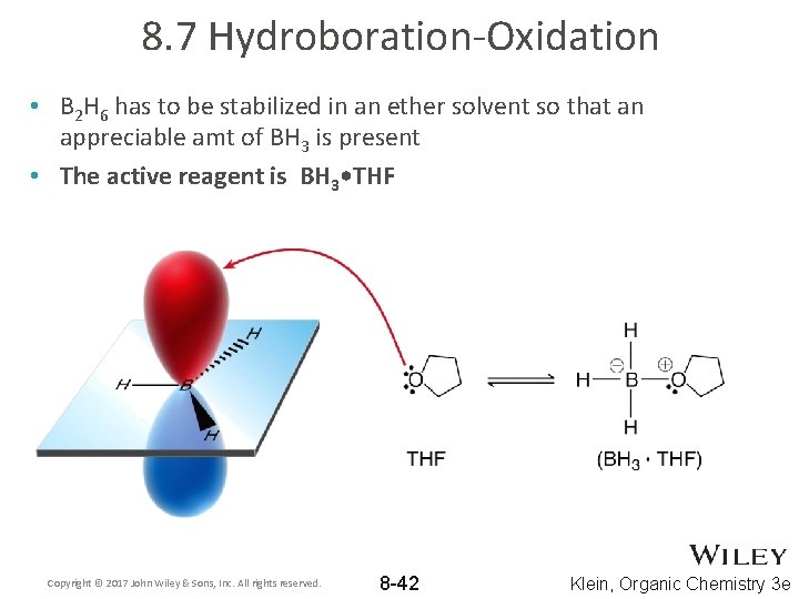 8. 7 Hydroboration-Oxidation • B 2 H 6 has to be stabilized in an