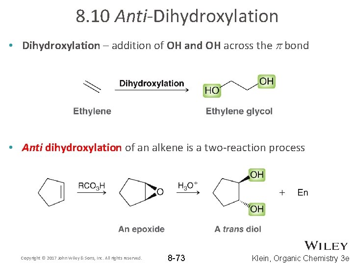 8. 10 Anti-Dihydroxylation • Dihydroxylation – addition of OH and OH across the p