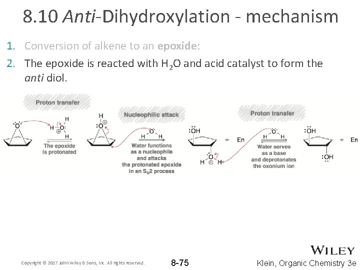 8. 10 Anti-Dihydroxylation - mechanism 1. Conversion of alkene to an epoxide: 2. The