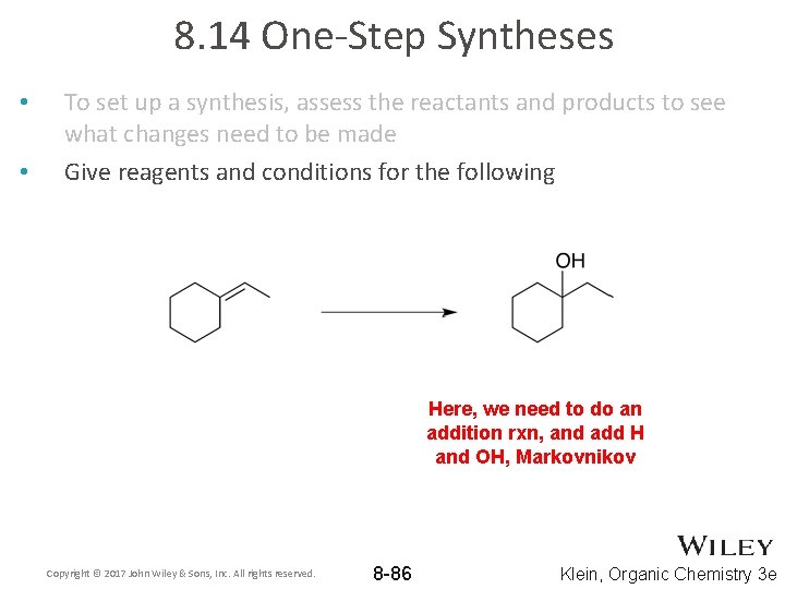 8. 14 One-Step Syntheses • • To set up a synthesis, assess the reactants