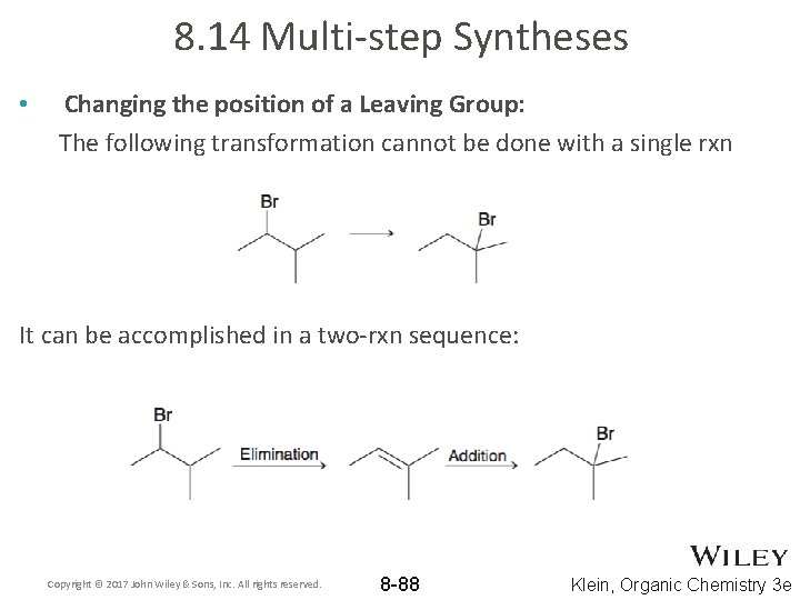 8. 14 Multi-step Syntheses • Changing the position of a Leaving Group: The following