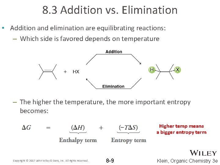 8. 3 Addition vs. Elimination • Addition and elimination are equilibrating reactions: – Which