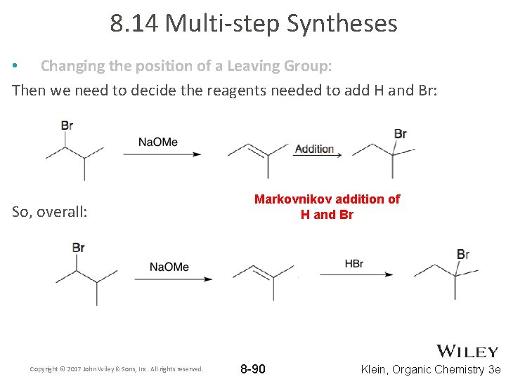 8. 14 Multi-step Syntheses • Changing the position of a Leaving Group: Then we