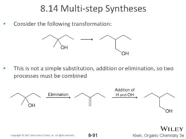 8. 14 Multi-step Syntheses • Consider the following transformation: • This is not a