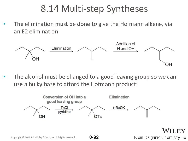 8. 14 Multi-step Syntheses • The elimination must be done to give the Hofmann