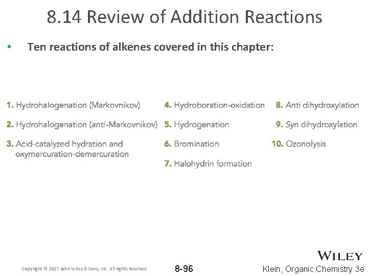 8. 14 Review of Addition Reactions • Ten reactions of alkenes covered in this