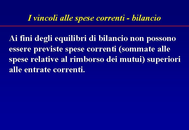 I vincoli alle spese correnti - bilancio Ai fini degli equilibri di bilancio non