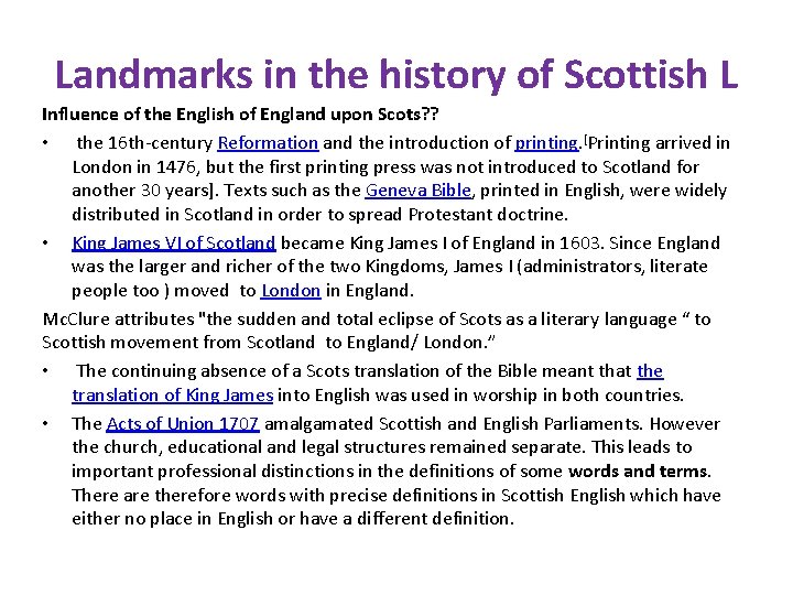 Landmarks in the history of Scottish L Influence of the English of England upon