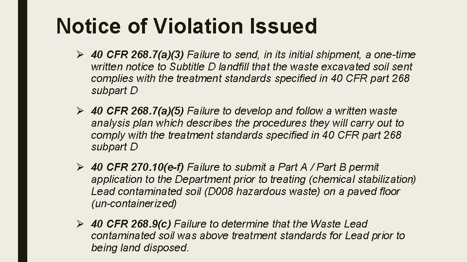 Notice of Violation Issued Ø 40 CFR 268. 7(a)(3) Failure to send, in its