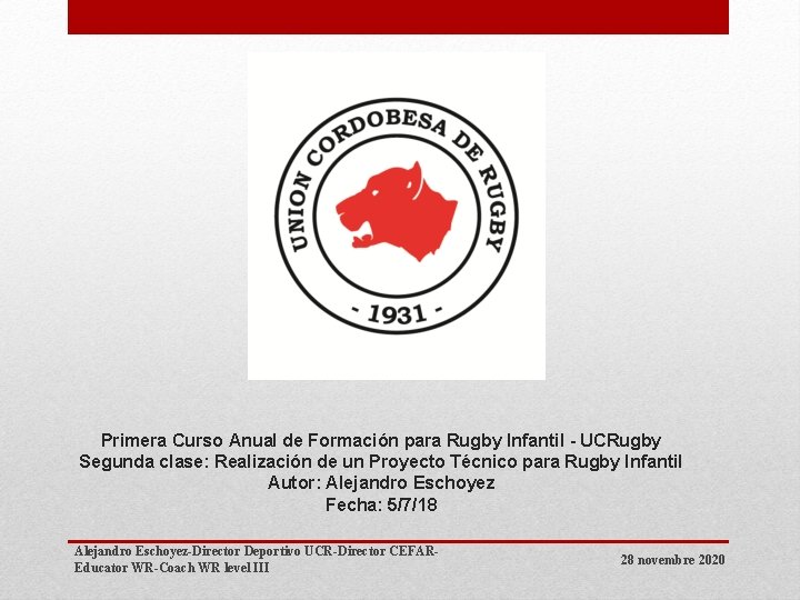 Primera Curso Anual de Formación para Rugby Infantil - UCRugby Segunda clase: Realización de