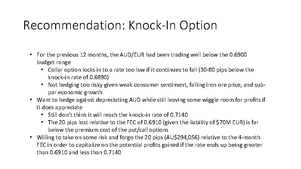 Recommendation: Knock-In Option • For the previous 12 months, the AUD/EUR had been trading