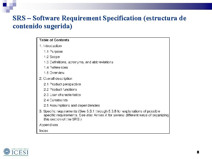 SRS – Software Requirement Specification (estructura de contenido sugerida) 8 