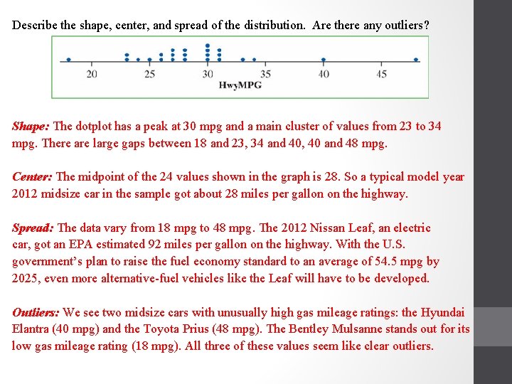 Describe the shape, center, and spread of the distribution. Are there any outliers? Shape: