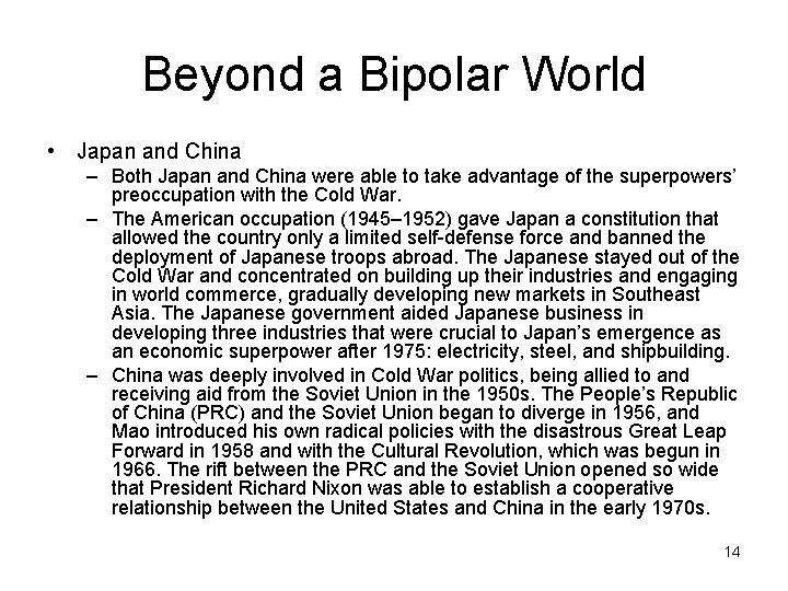 Beyond a Bipolar World • Japan and China – Both Japan and China were Beyond a Bipolar World • Japan and China – Both Japan and China were
