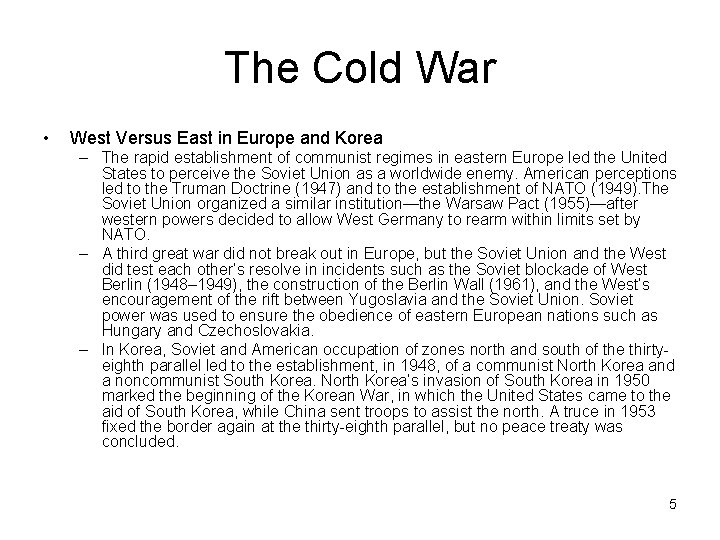 The Cold War • West Versus East in Europe and Korea – The rapid The Cold War • West Versus East in Europe and Korea – The rapid