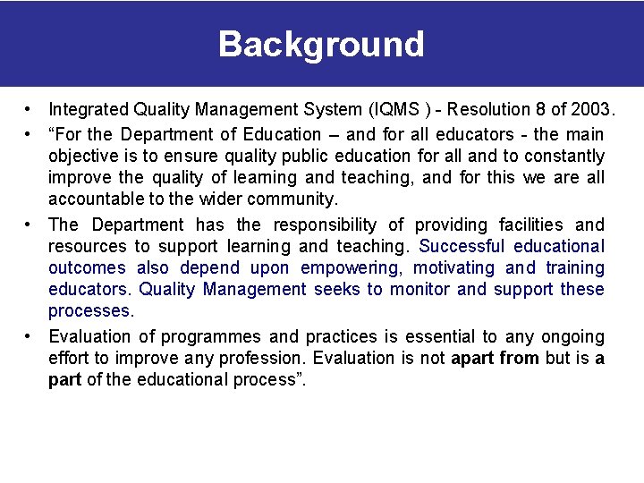Iqms Quality Module Provincial Principals Forum The Integrated Quality Management System