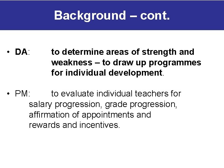 Background – cont. • DA: to determine areas of strength and weakness – to Background – cont. • DA: to determine areas of strength and weakness – to