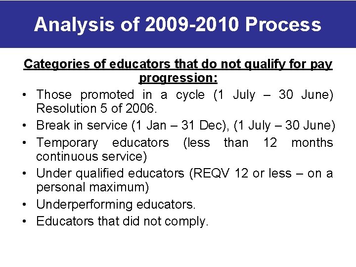 Analysis of 2009 -2010 Process Categories of educators that do not qualify for pay Analysis of 2009 -2010 Process Categories of educators that do not qualify for pay