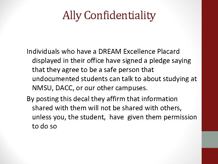 Ally Confidentiality Individuals who have a DREAM Excellence Placard displayed in their office have