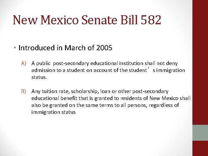 New Mexico Senate Bill 582 • Introduced in March of 2005 A) A public