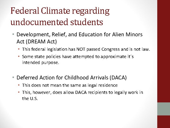 Federal Climate regarding undocumented students • Development, Relief, and Education for Alien Minors Act