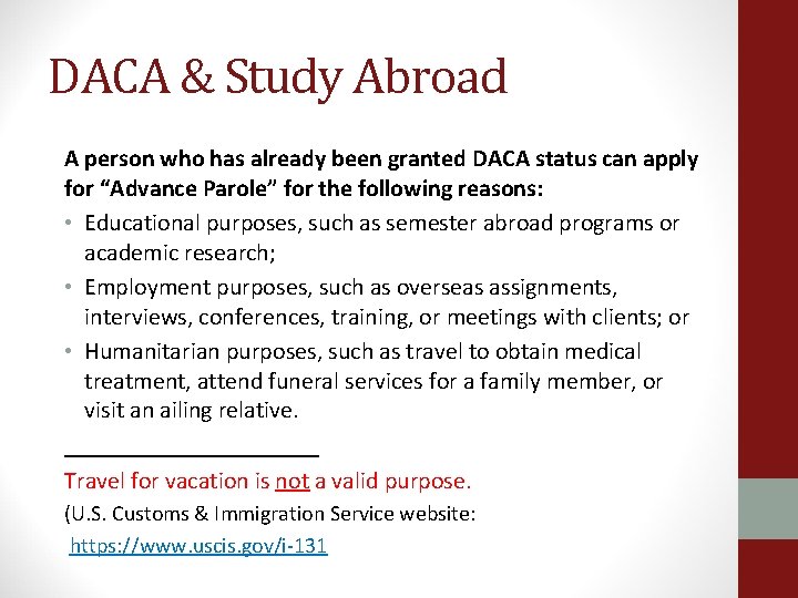 DACA & Study Abroad A person who has already been granted DACA status can