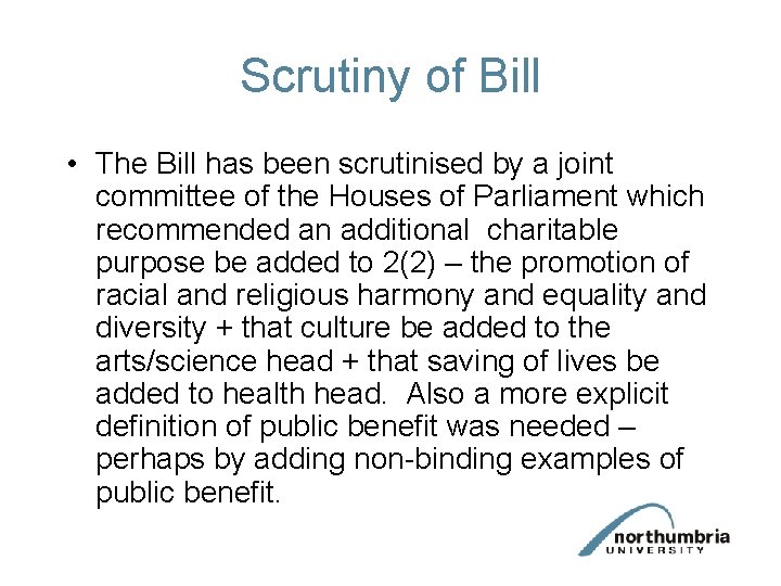 Scrutiny of Bill • The Bill has been scrutinised by a joint committee of Scrutiny of Bill • The Bill has been scrutinised by a joint committee of