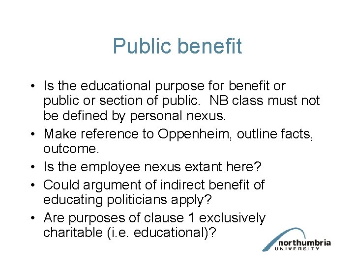 Public benefit • Is the educational purpose for benefit or public or section of Public benefit • Is the educational purpose for benefit or public or section of