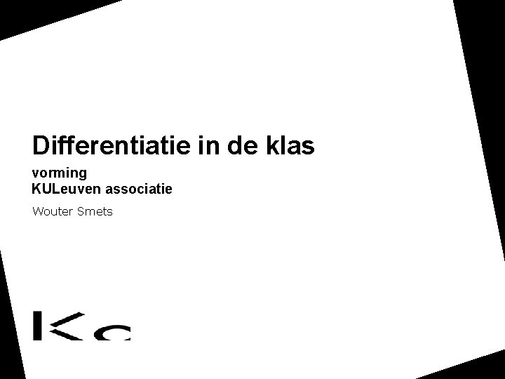 Differentiatie in de klas vorming KULeuven associatie Wouter Smets 
