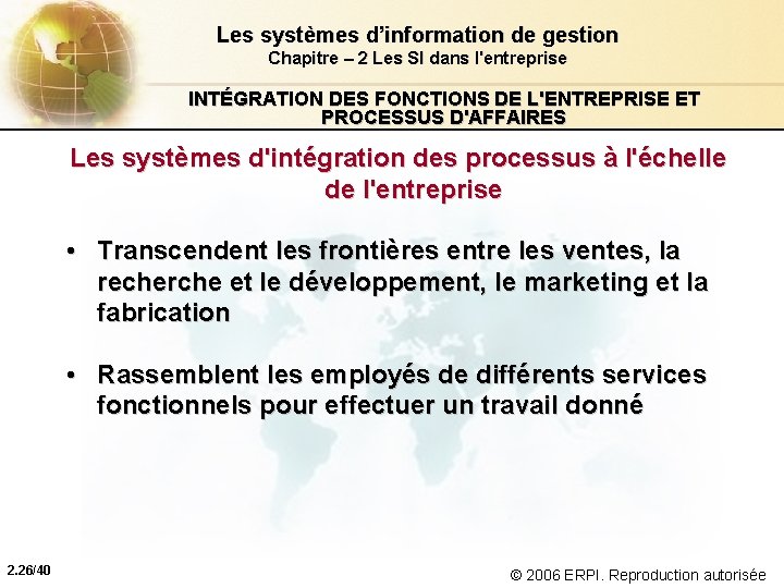 Les systèmes d’information de gestion Chapitre – 2 Les SI dans l'entreprise INTÉGRATION DES