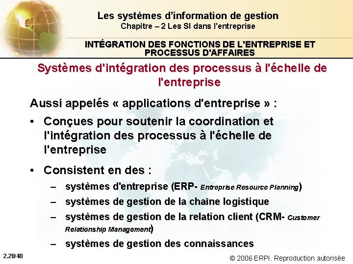 Les systèmes d’information de gestion Chapitre – 2 Les SI dans l'entreprise INTÉGRATION DES