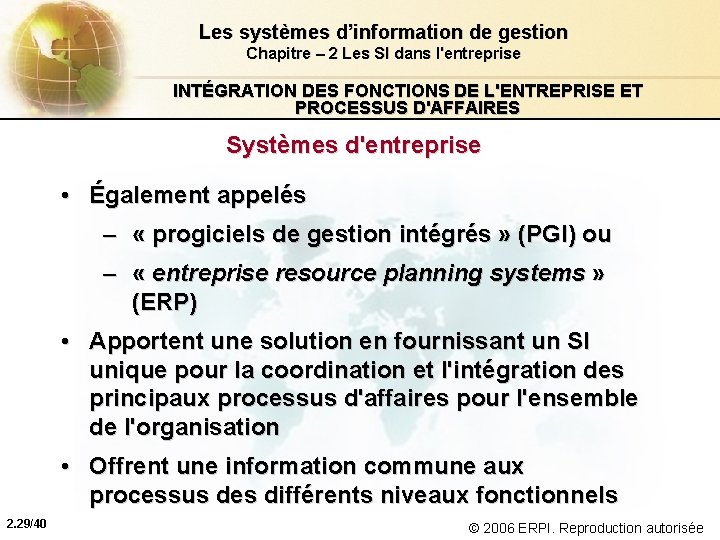 Les systèmes d’information de gestion Chapitre – 2 Les SI dans l'entreprise INTÉGRATION DES