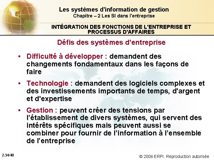 Les systèmes d’information de gestion Chapitre – 2 Les SI dans l'entreprise INTÉGRATION DES