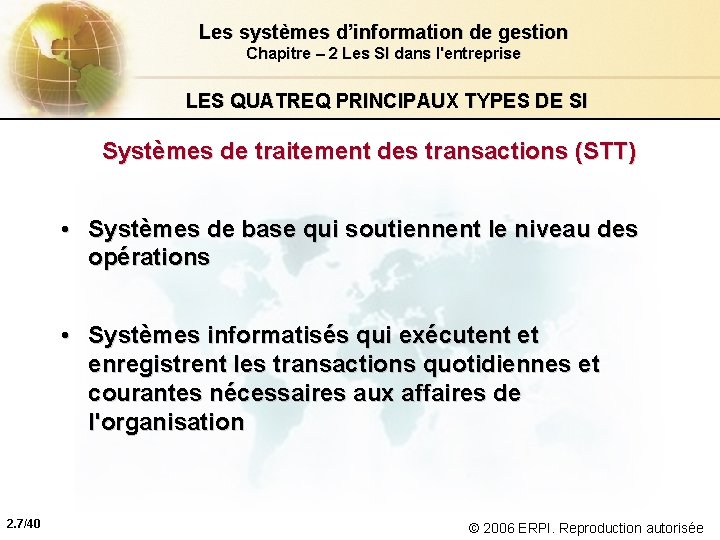 Les systèmes d’information de gestion Chapitre – 2 Les SI dans l'entreprise LES QUATREQ