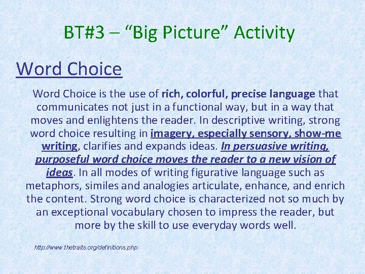 BT#3 – “Big Picture” Activity Word Choice is the use of rich, colorful, precise